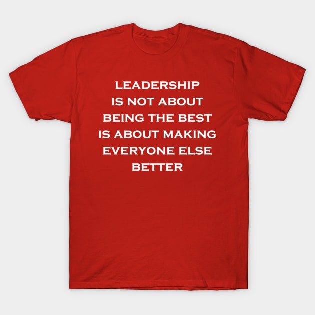 Leadership T-Shirt by Aim For The Face